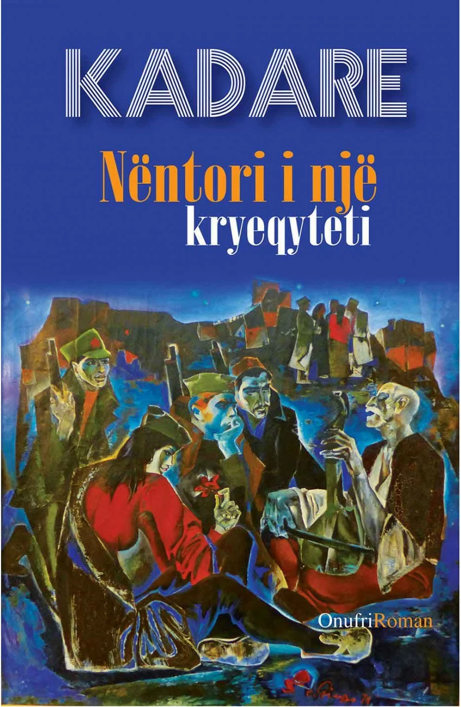 Nentori I Nje Kryeqyteti - Ismail Kadare