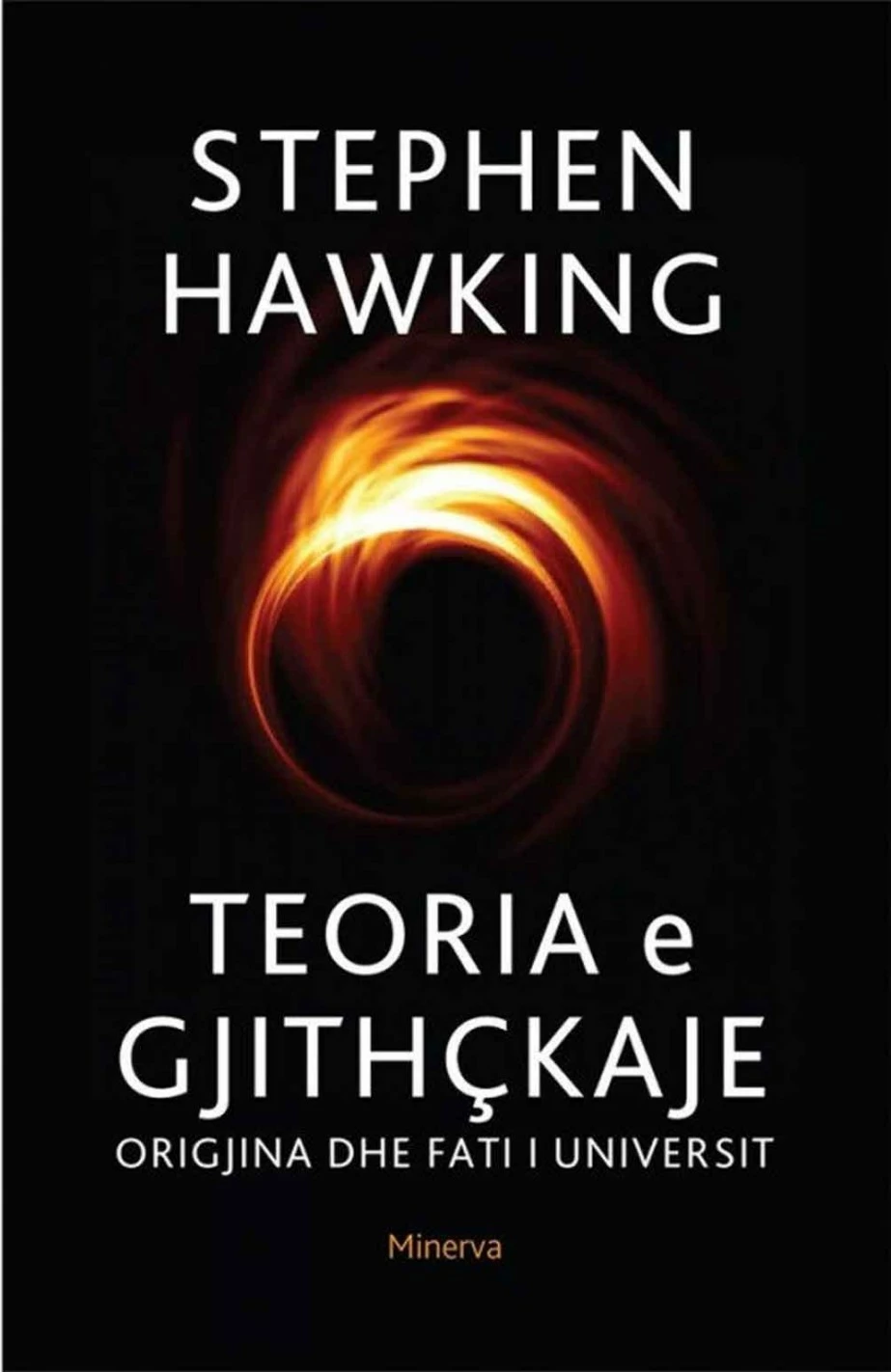 Teoria E Gjithckaje : Origjina Dhe Fati I Universit - Stephen Hawking