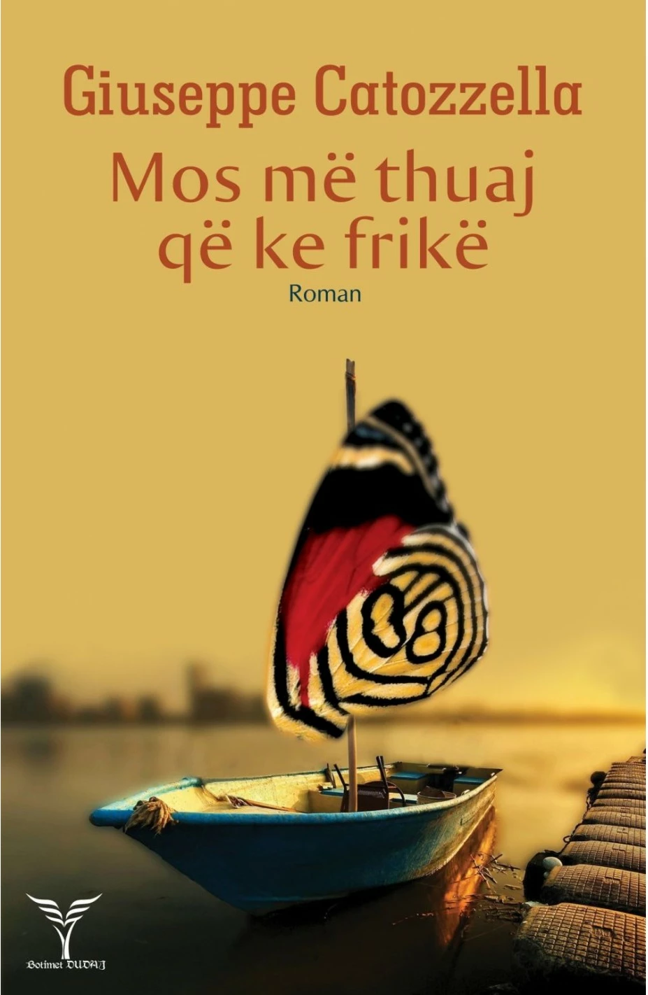 Mos Me Thuaj Qe Ke Frike - Giuseppe Catozzella