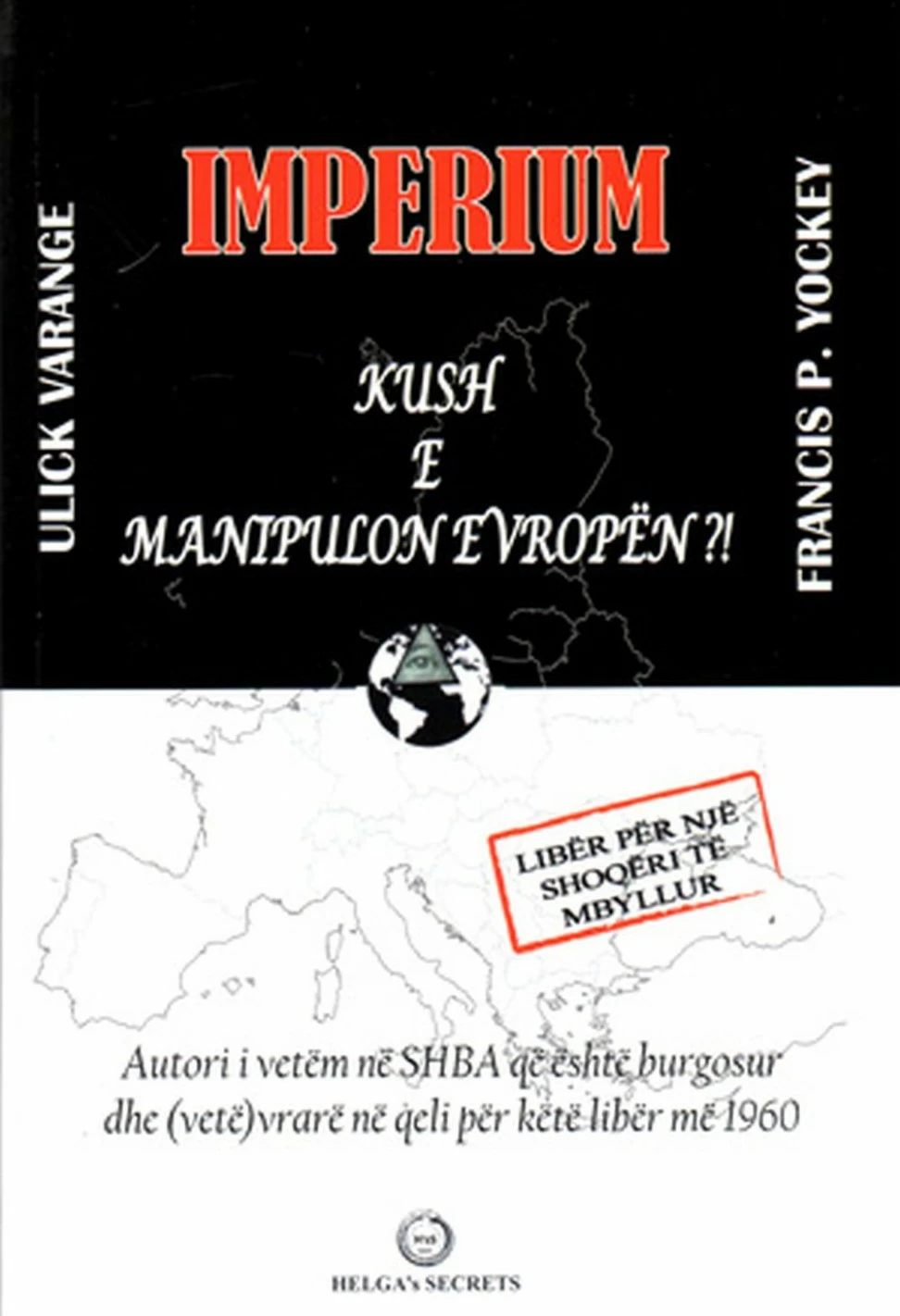 Imperium : Kush E Manipulon Evropen ?! - Francis Parker Yockey