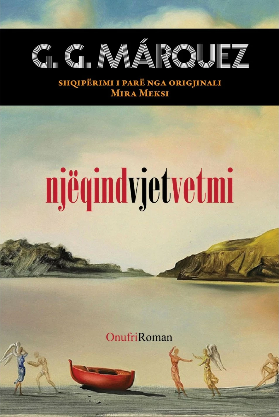 Njeqind Vjet Vetmi - Gabriel Garcia Marquez