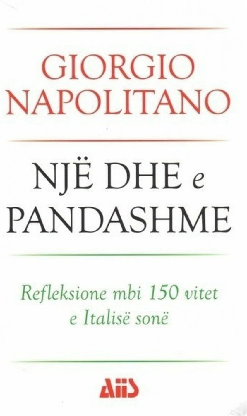Nje Dhe E Pandashme - Giorgio Napolitano