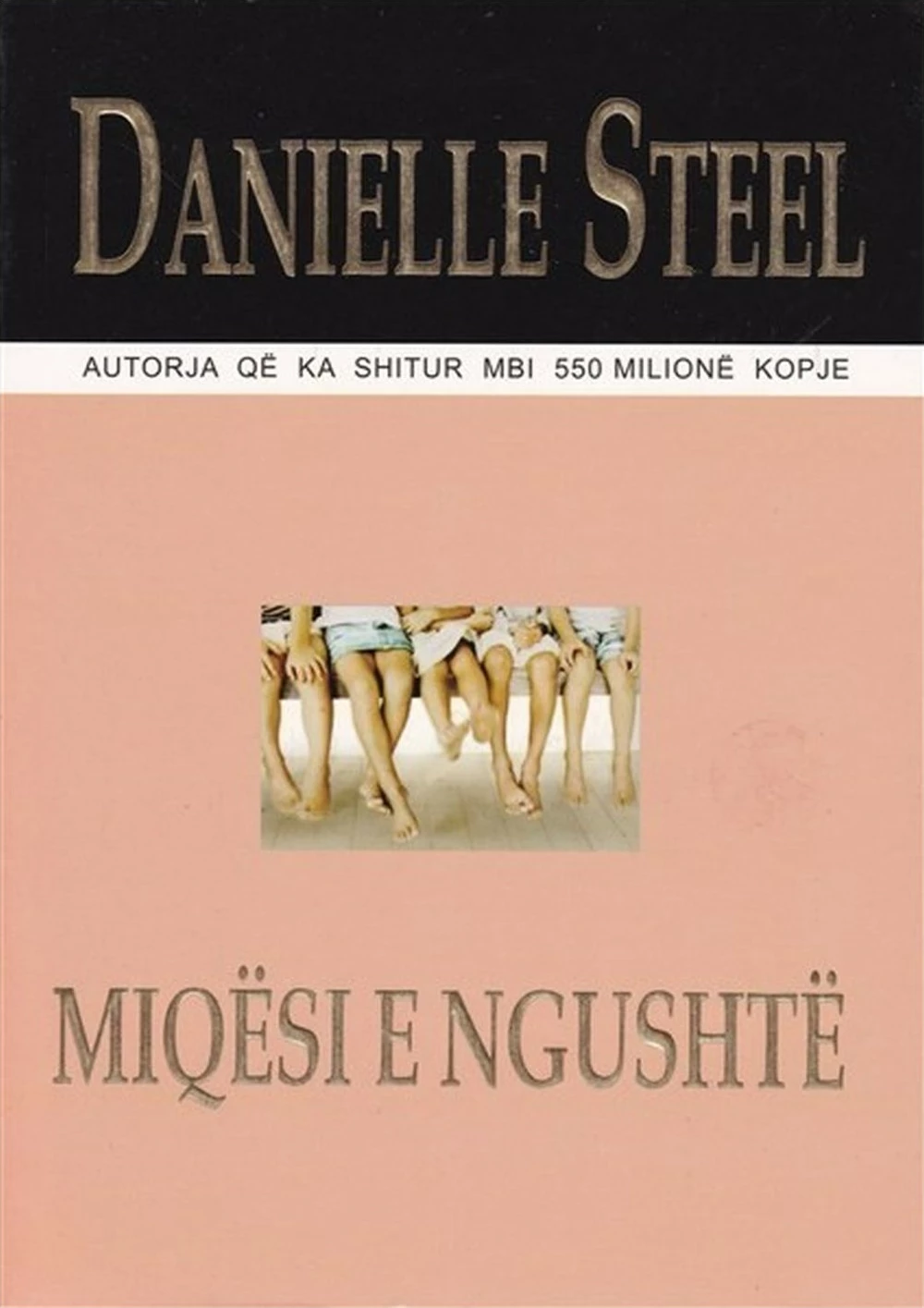 Miqesi E Ngushte - Danielle Steel