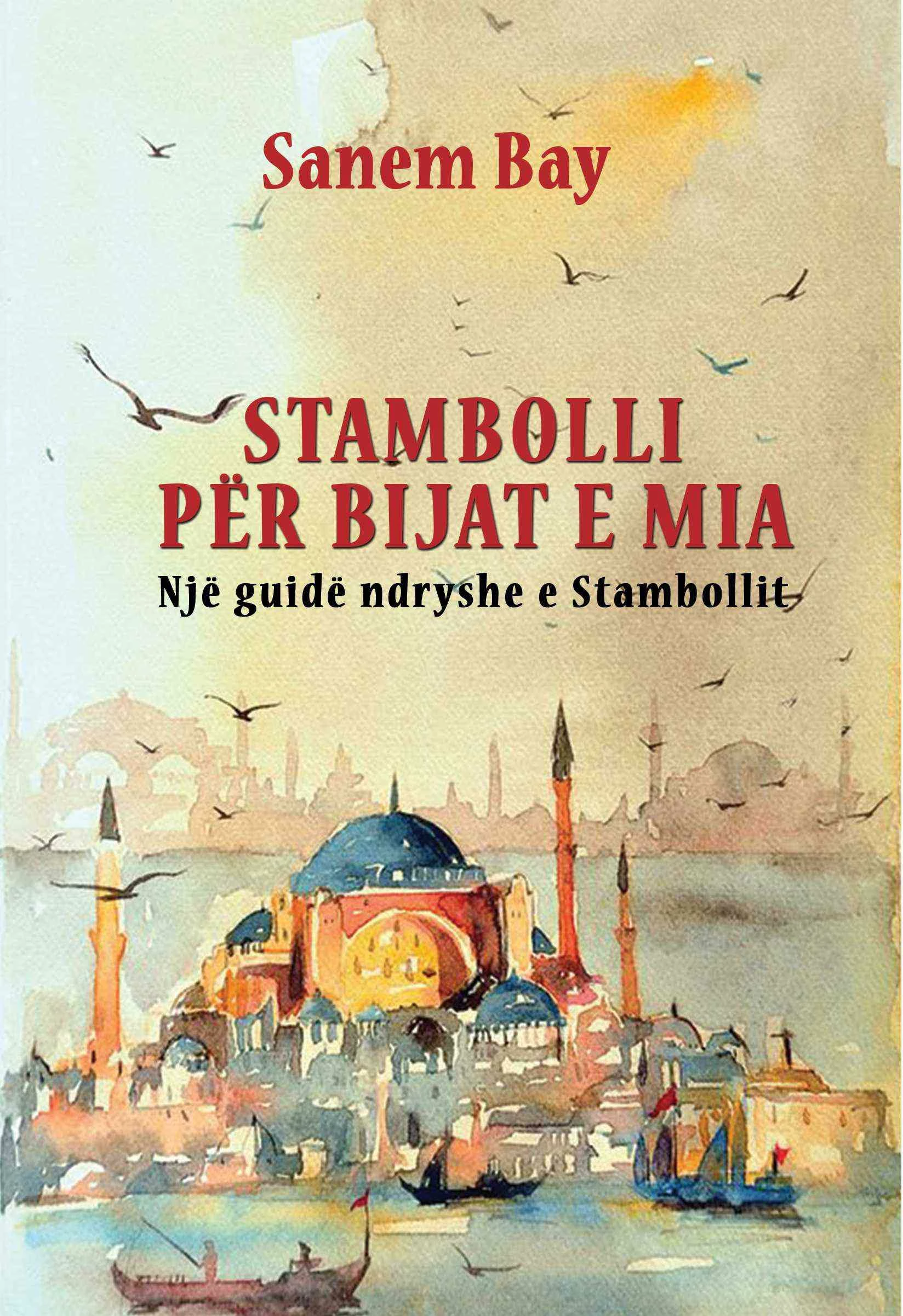 Stambolli Per Bijat E Mia.. - SANEM BAY