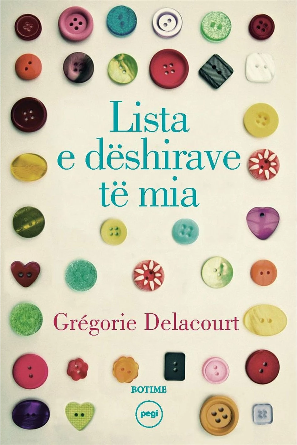 Lista E Deshirave Te Mia - Gregorie Delacourt