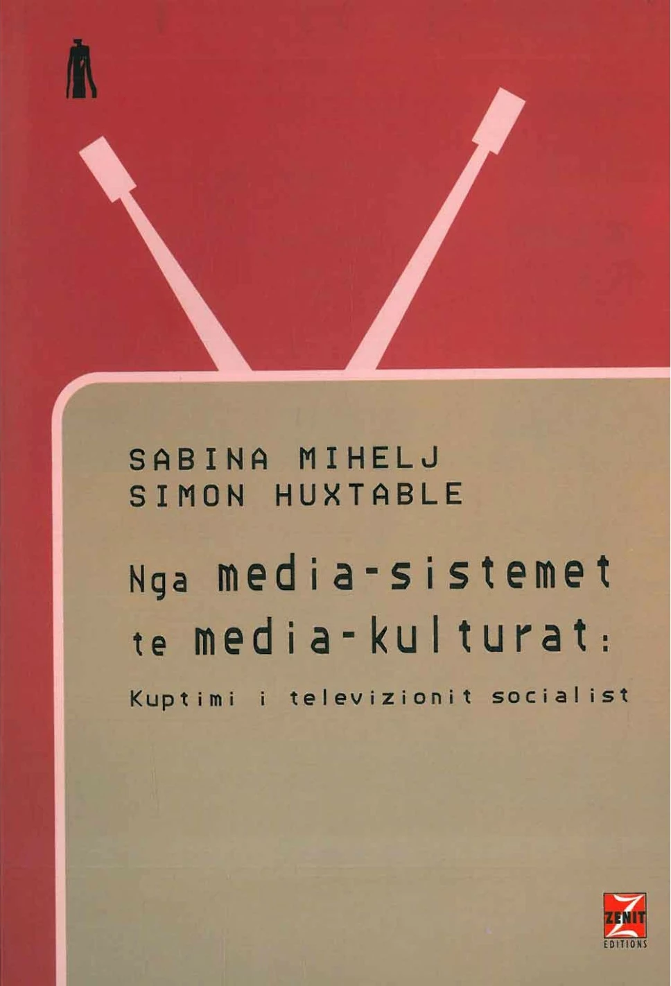 Nga Media - Sistemet Te Media - Kulturat: Kuptimi I Televizionit Socialist