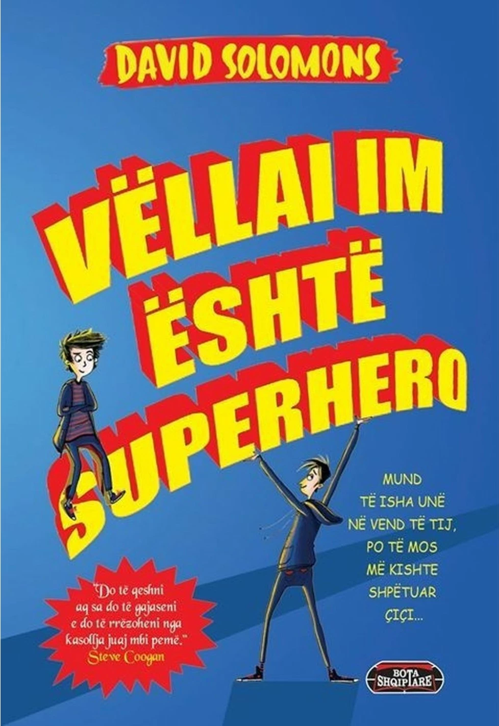 Vellai Im Eshte Superhero - David Solomons