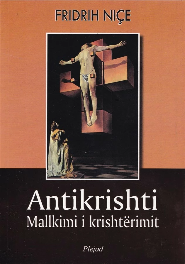 Antikrishti - FRIEDRICH NIETZSCHE