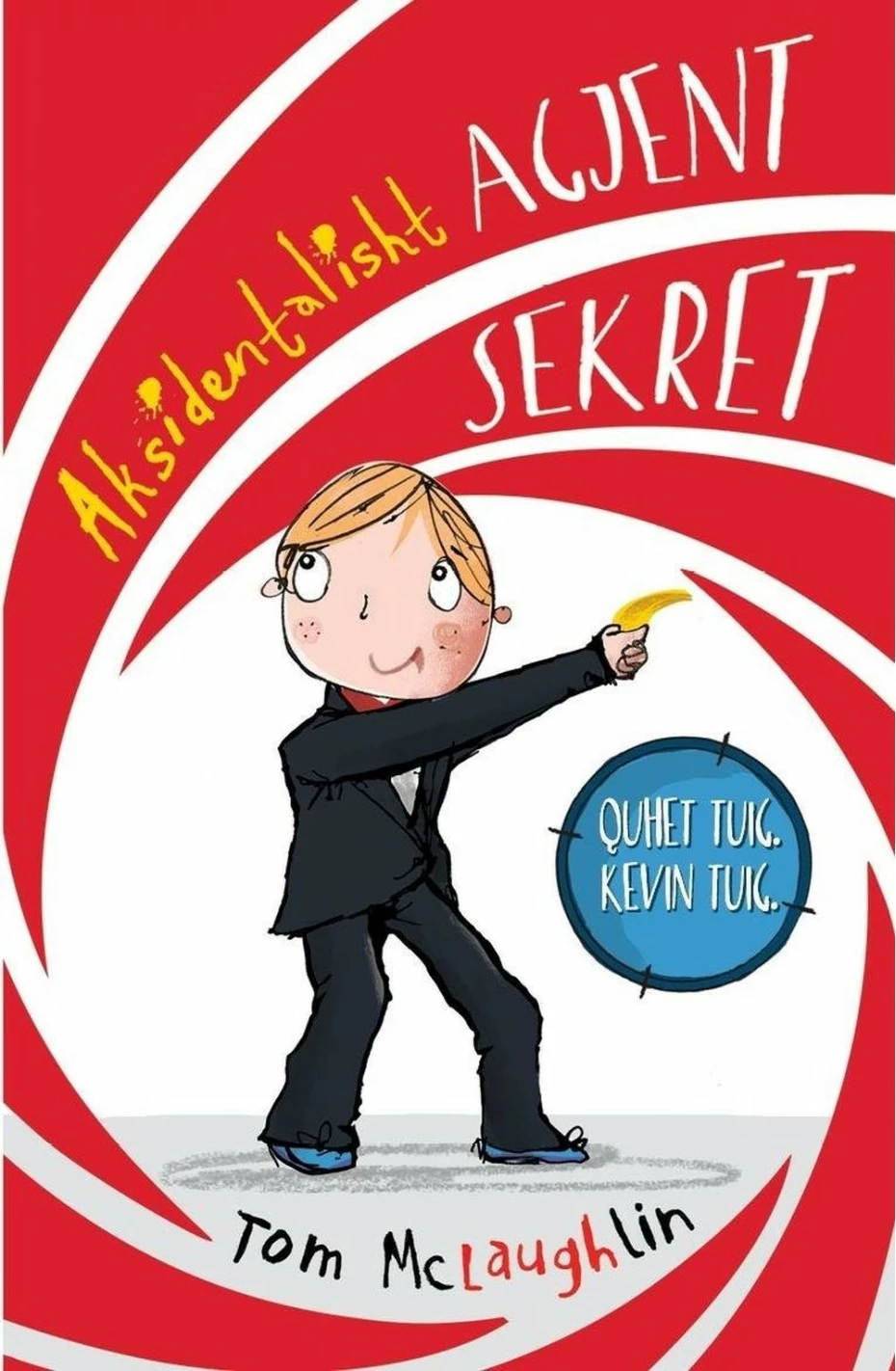 Aksidentalisht Agjent Sekret - Tom Mclaughlin