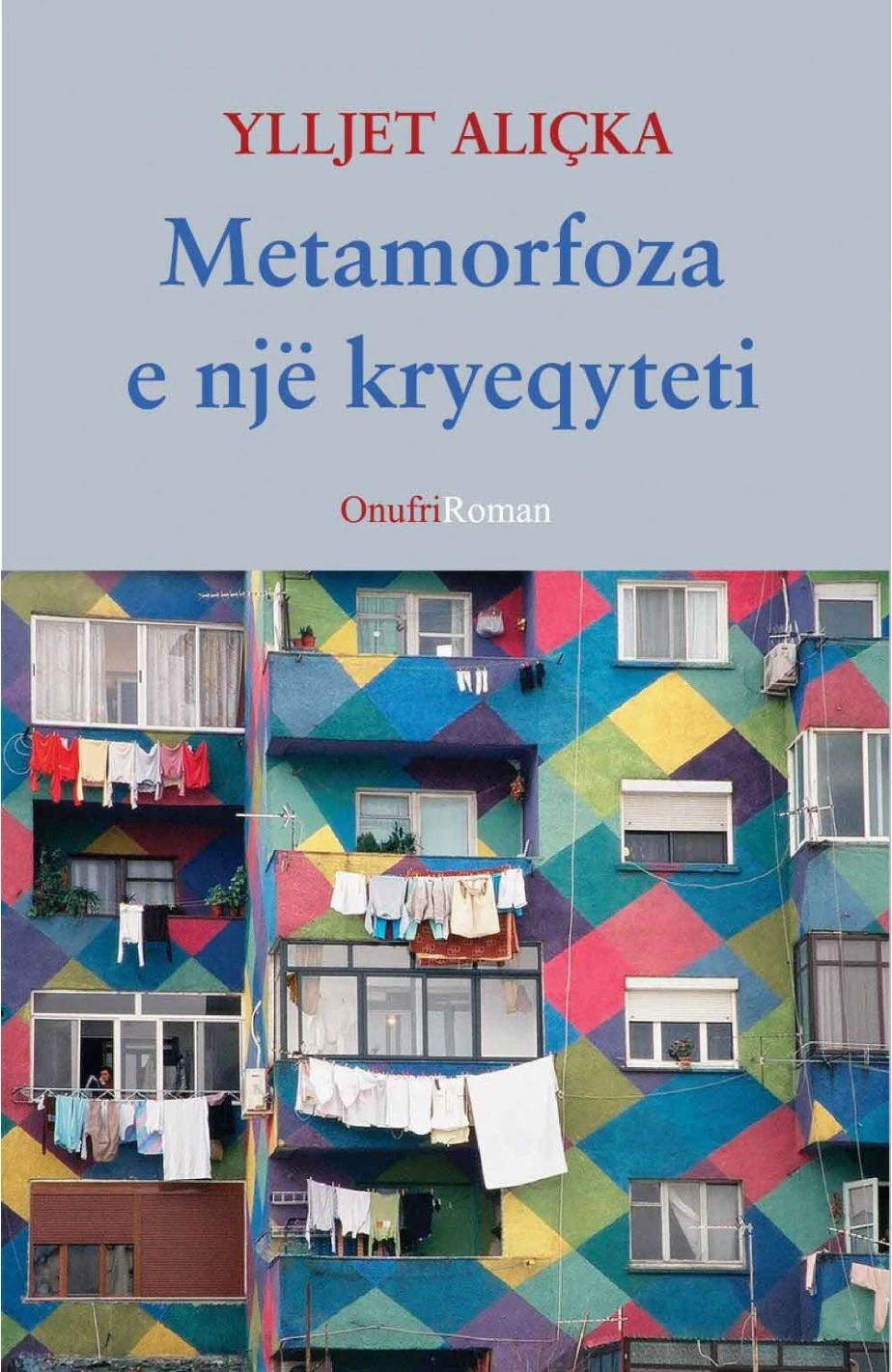 Metamorfoza E Nje Kryeqyteti - Ylljet Alicka