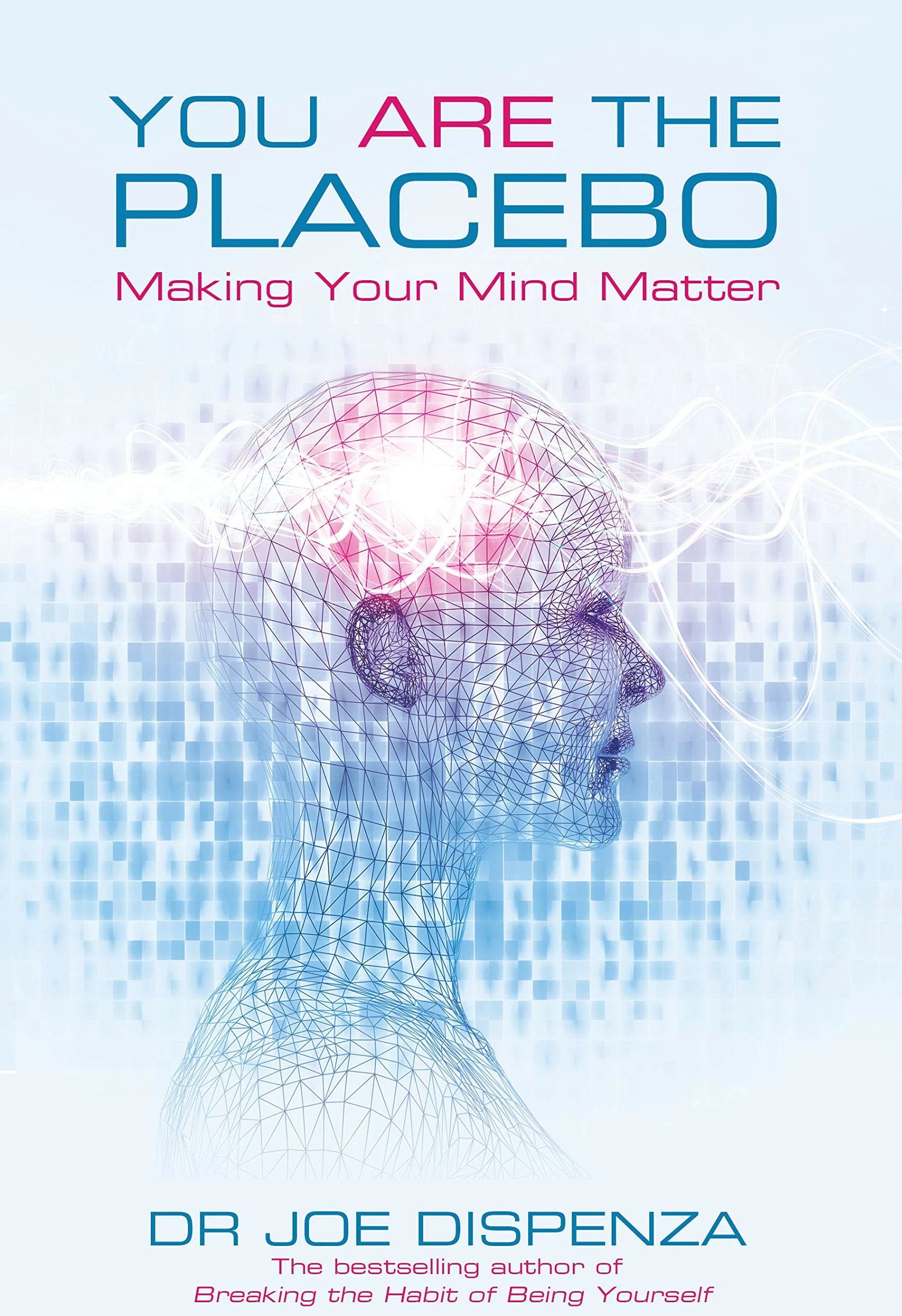 You Are The Placebo - JOE DISPENZA