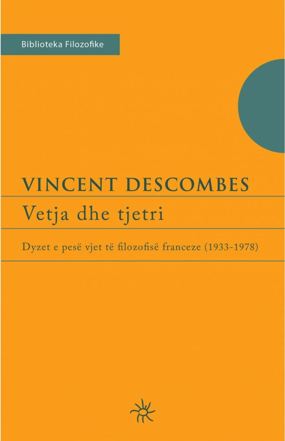 Vetja Dhe Tjetri - Vincent Descombes