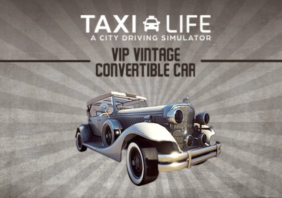 Taxi Life: A City Driving Simulator - VIP Vintage Convertible Car DLC EN Global
