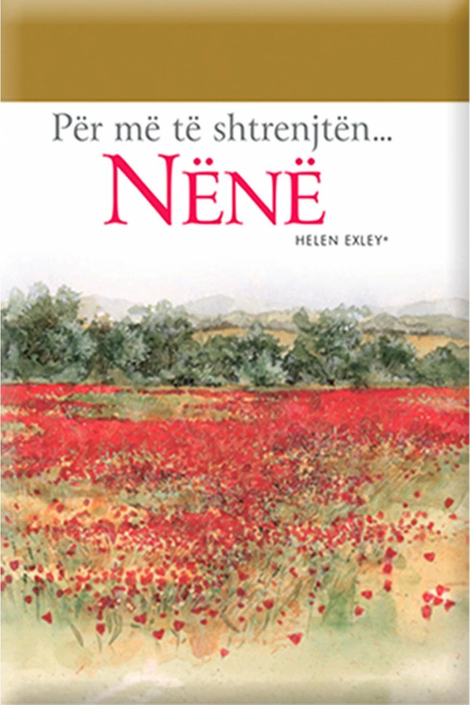 Per Me Te Shtrenjten Nene - Helen Exley