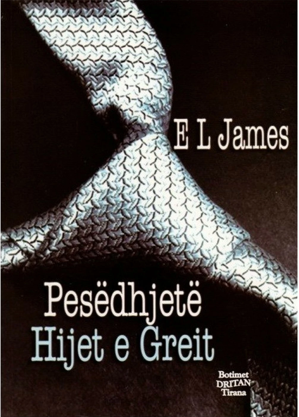 Pesedhjete Hijet E Greit - E L James