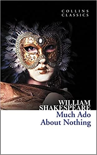 Much Ado About Nothing - WILLIAM SHAKESPEARE