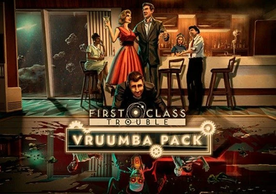 First Class Trouble - Vruumba Pack DLC EN/DE/FR/PT/ES Global