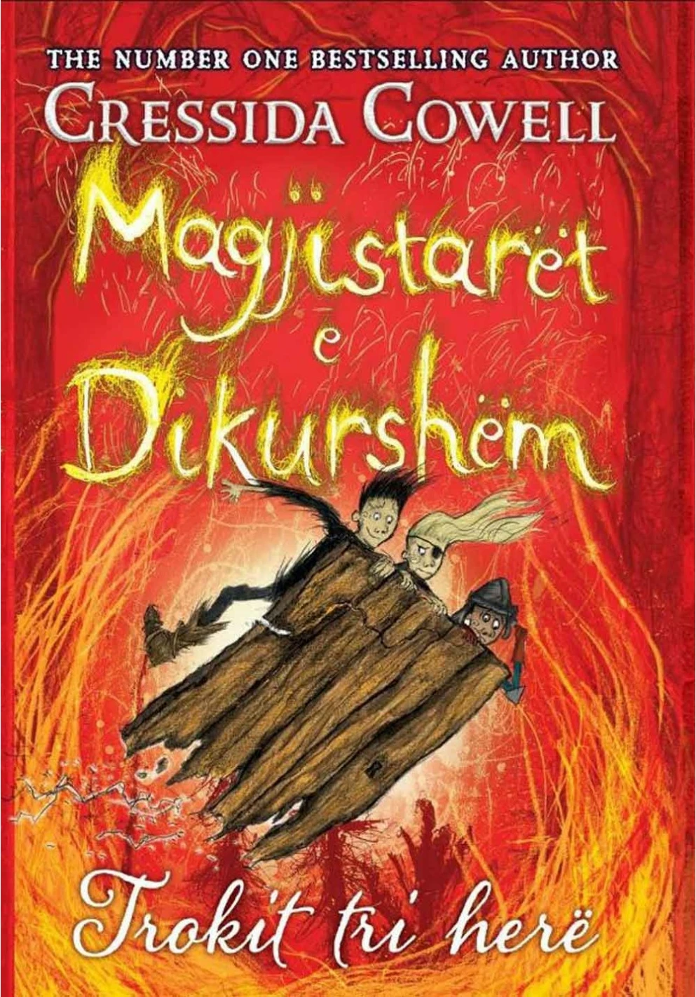 Magjistaret E Dikurshem 3 : Trokit Tri Here - Cressida Cowell