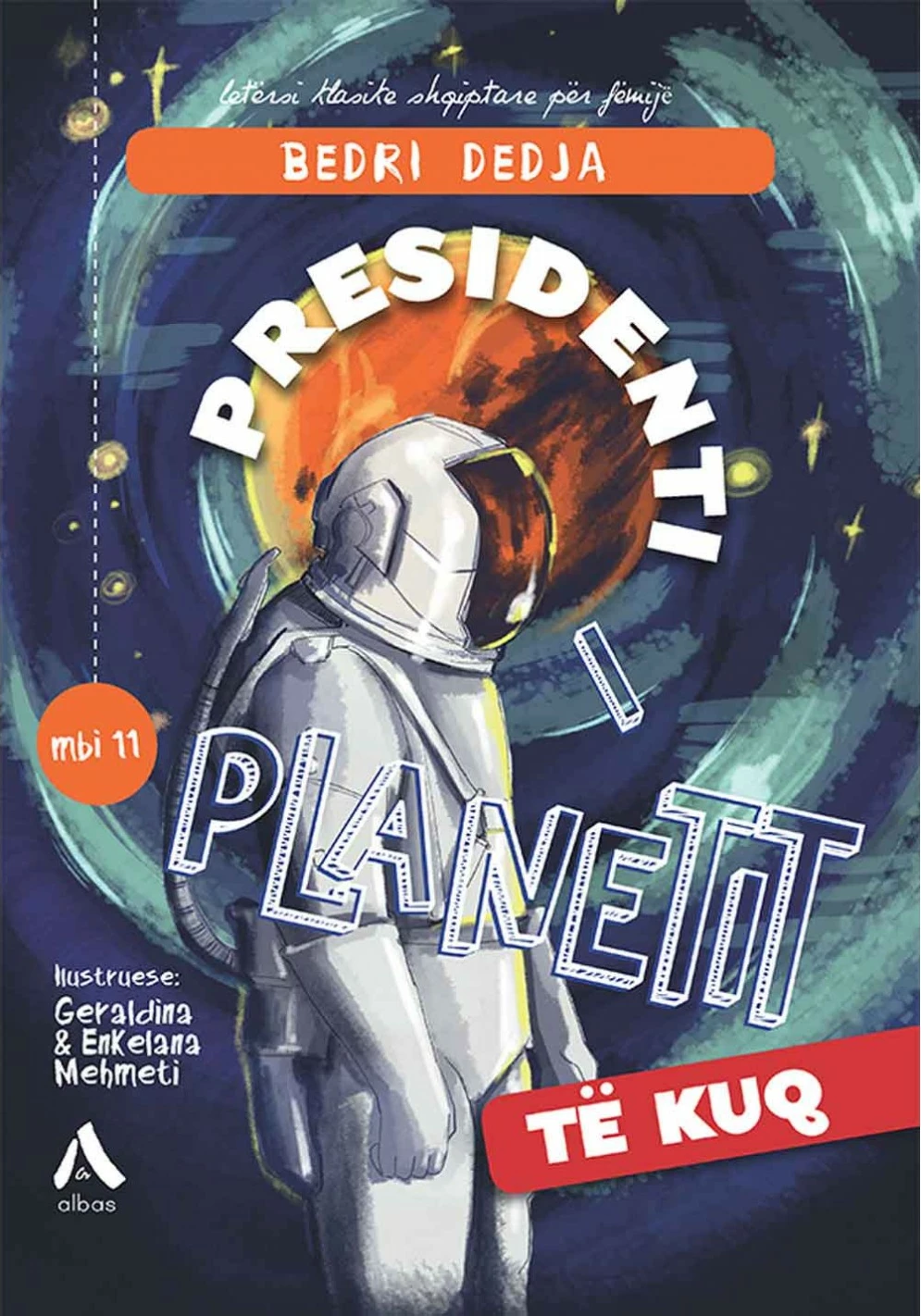 Presidenti I Planetit Te Kuq - Bedri Dedja