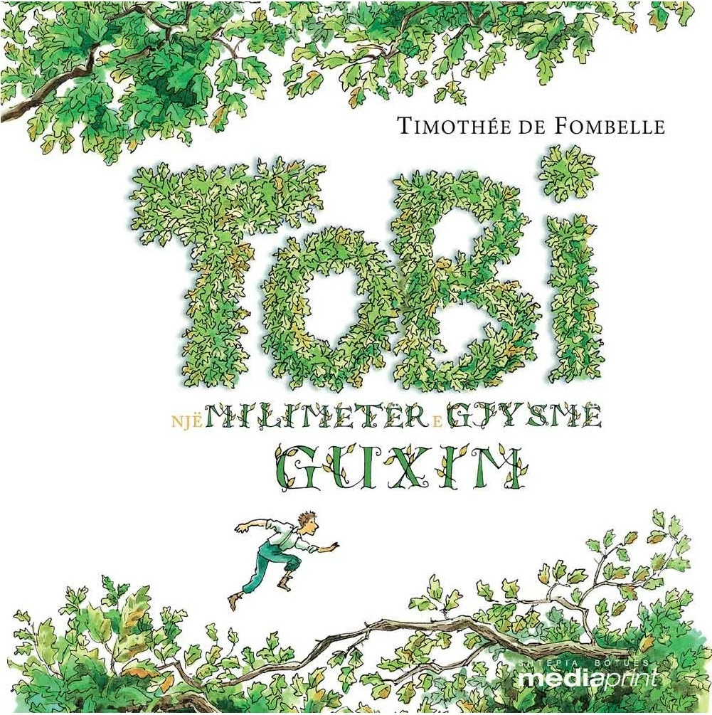 Tobi : Nje Milimeter E Gjysme Guxim - Timothee de Fombelle