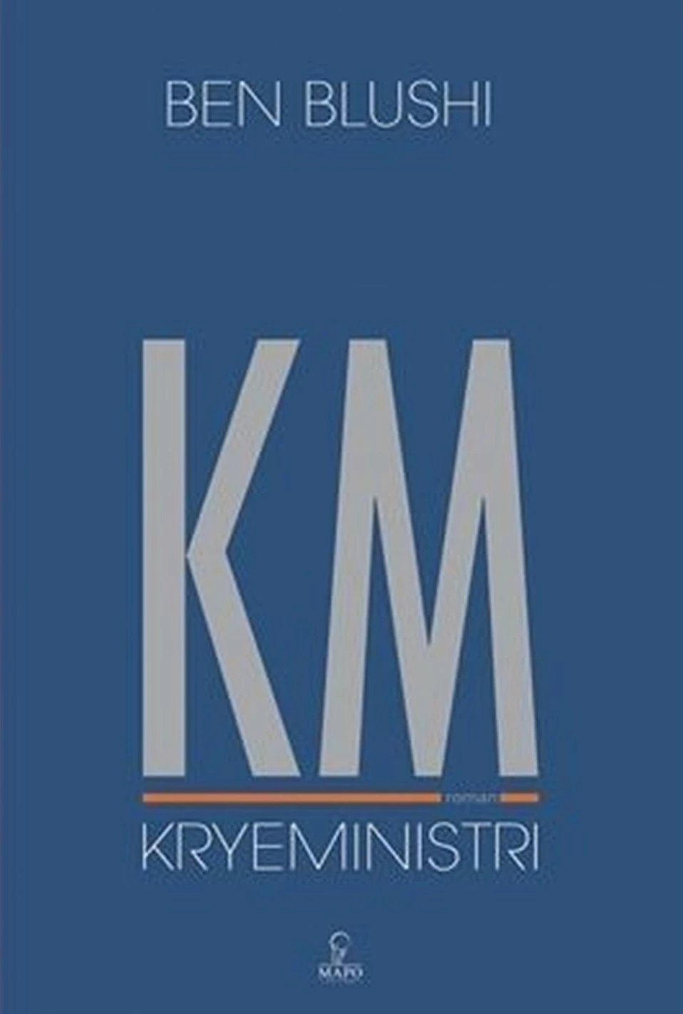 Kryeministri - Ben Blushi