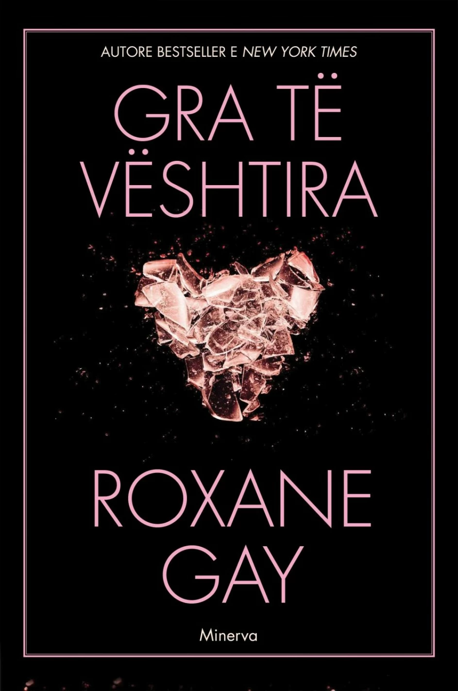 Gra Te Veshtira - Roxane Gay