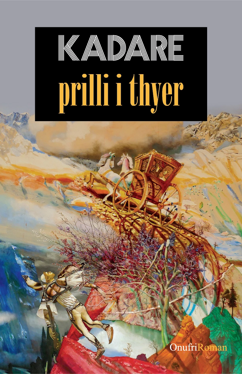 Prilli I Thyer - Ismail Kadare