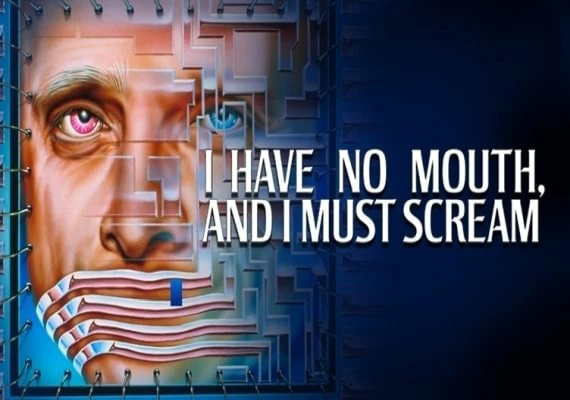 I Have No Mouth, and I Must Scream EN/DE/FR/IT/ES Global