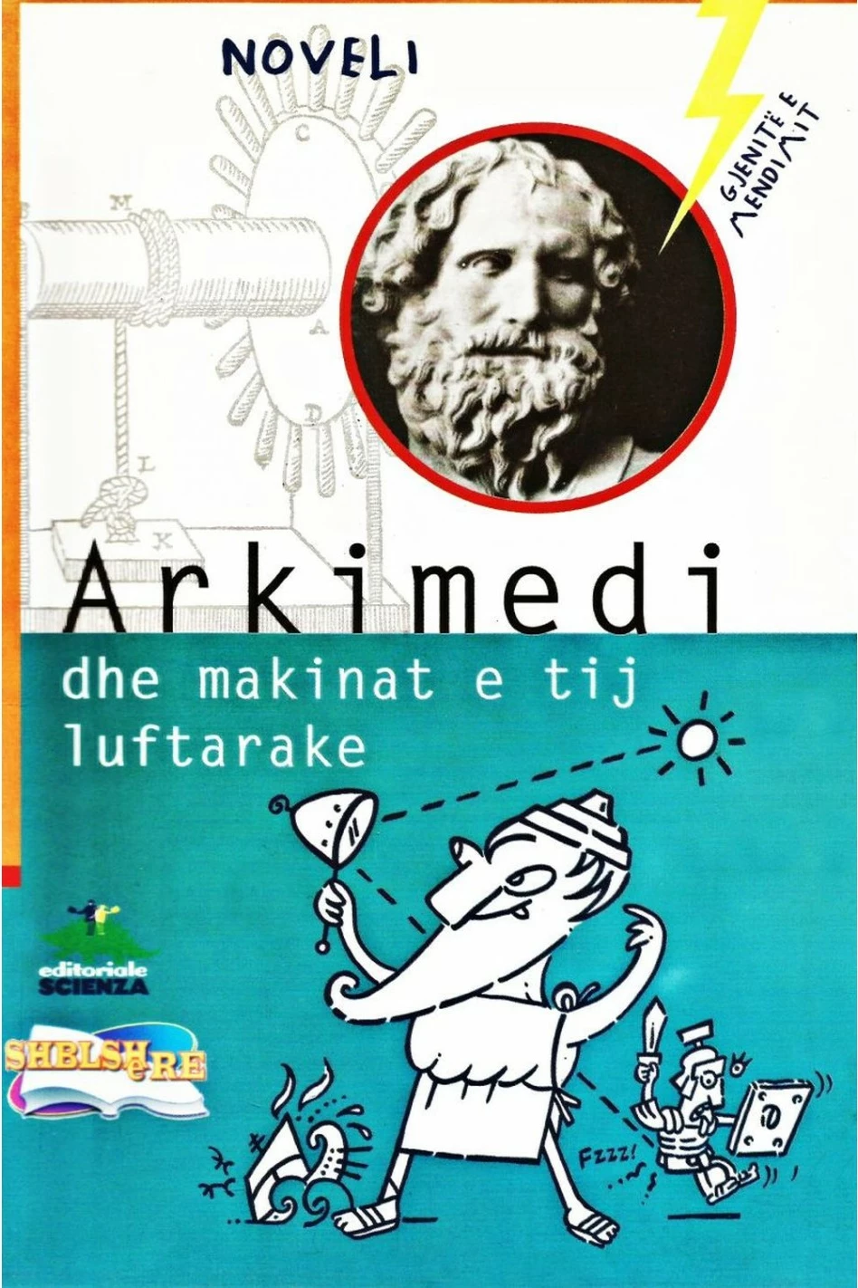 Arkimedi Dhe Makinat E Tij Luftarake - Luka Noveli