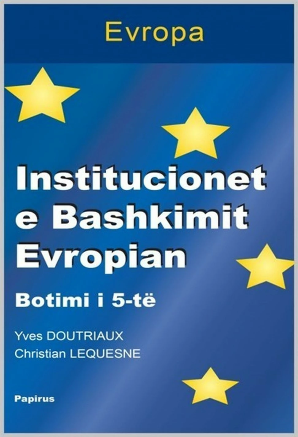 Institucionet E Bashkimit Evropian - Yves Doutriaux