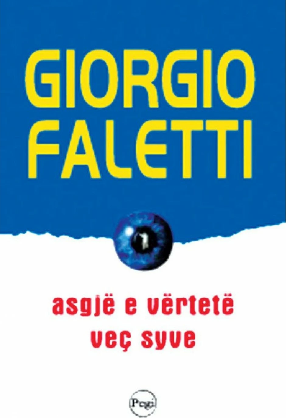 Asgje E Vertete Vec Syve - Giorgio Faletti