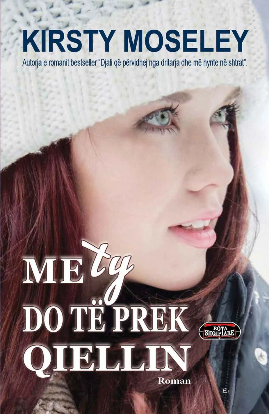 Me Ty Do Te Prek Qiellin - Kirsty Moseley