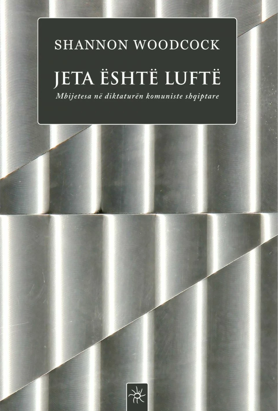 Jeta Eshte Lufte - Shannon Woodcock