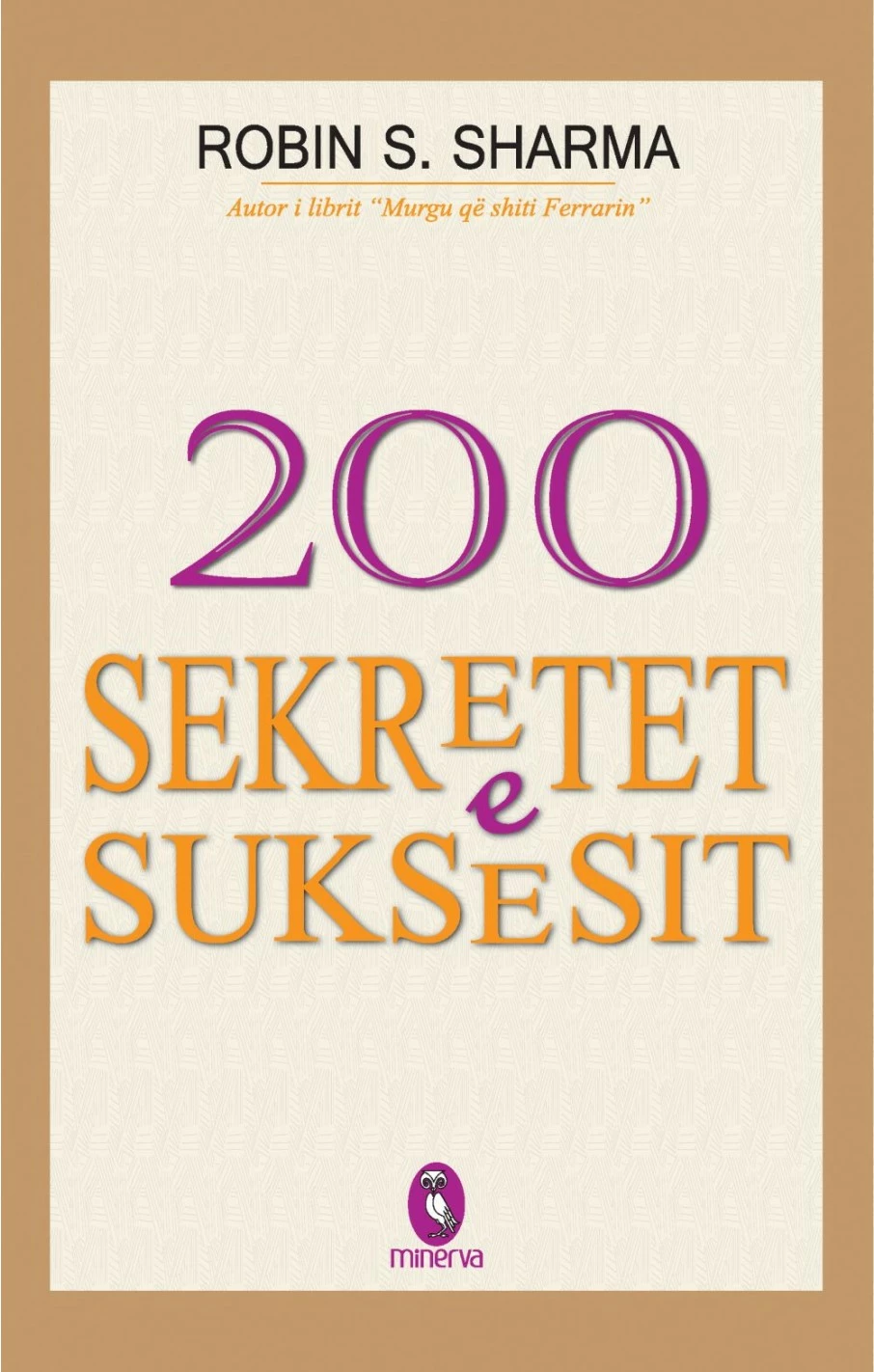 200 Sekretet E Suksesit - Robin Sharma