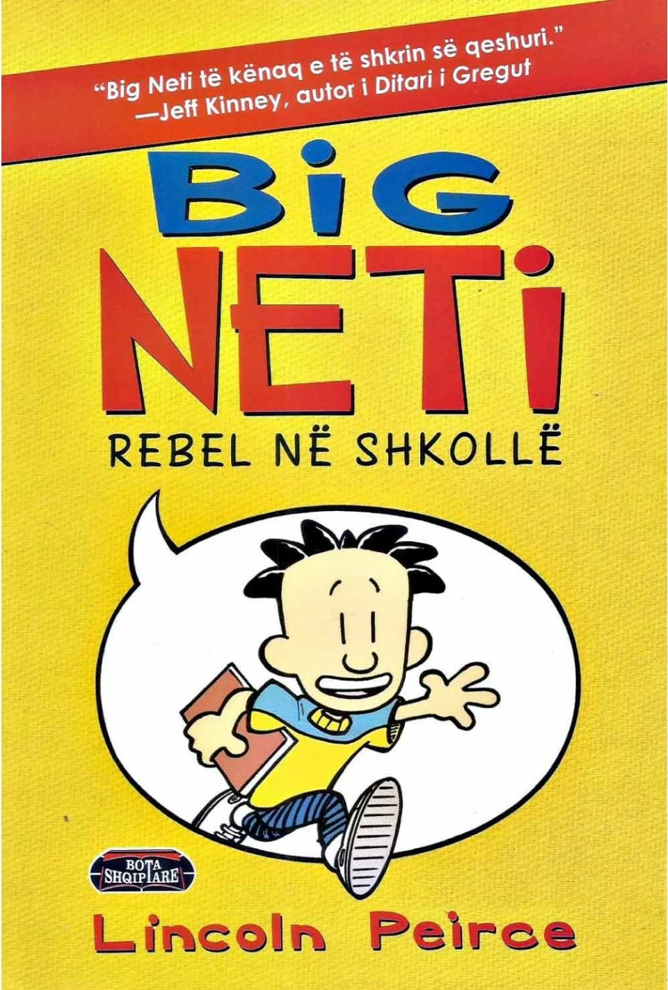 Big Neti Rebel Ne Shkolle - Lincoln Peirce