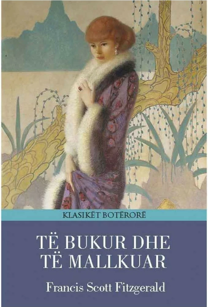 Te Bukur Dhe Te Mallkuar - Francis Sckott Fitzgerald