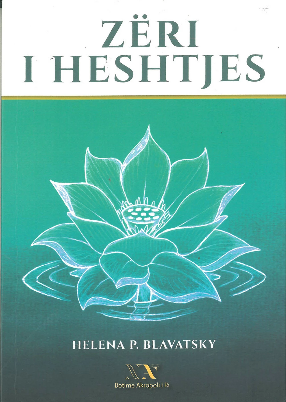 Zeri I Heshtjes - Helena p. Blavatsky