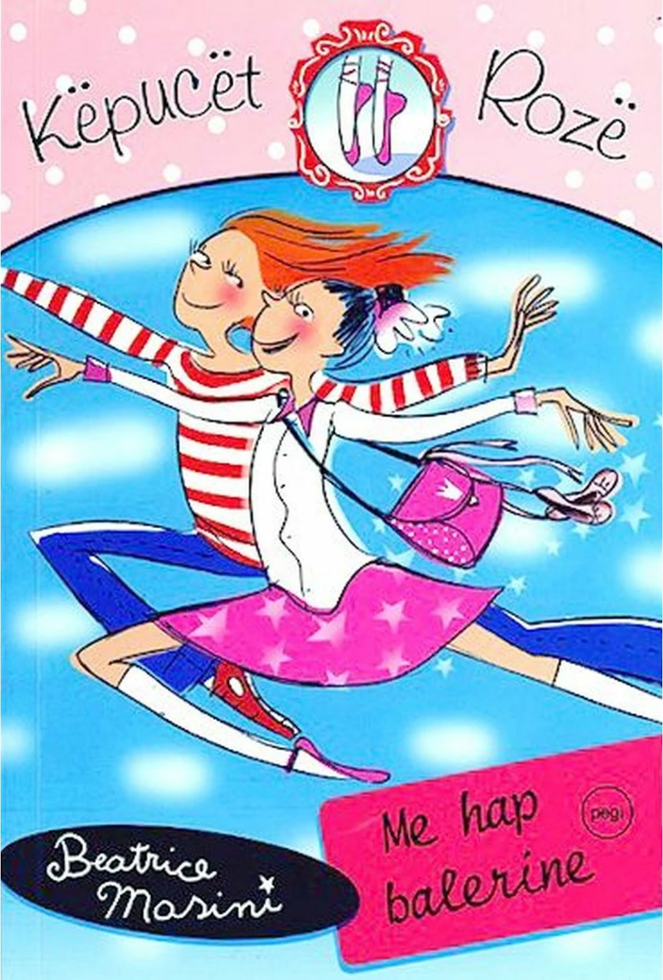 Kepucet Roze 1 Me Hap Balerine - Beatrice Masini