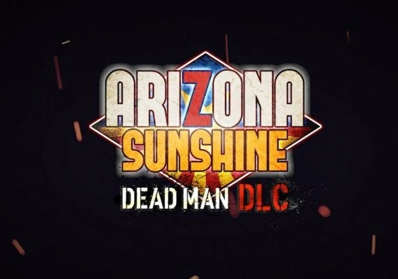Arizona Sunshine: Dead Man DLC Global