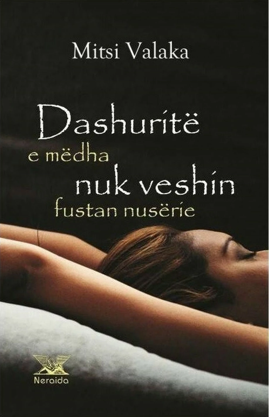 Dashurite E Medha Nuk Veshin Fustan Nuserie - Mitsi Valaka