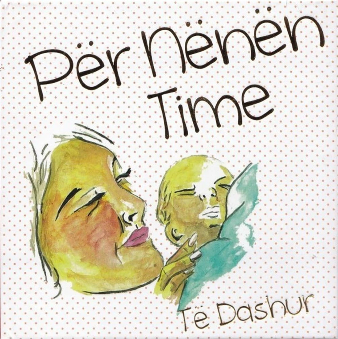 Per Nenen Time Te Dashur - Shefqet Shehu