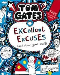 Tom Gates: Excellent Excuses (And Other Good Stuff) 