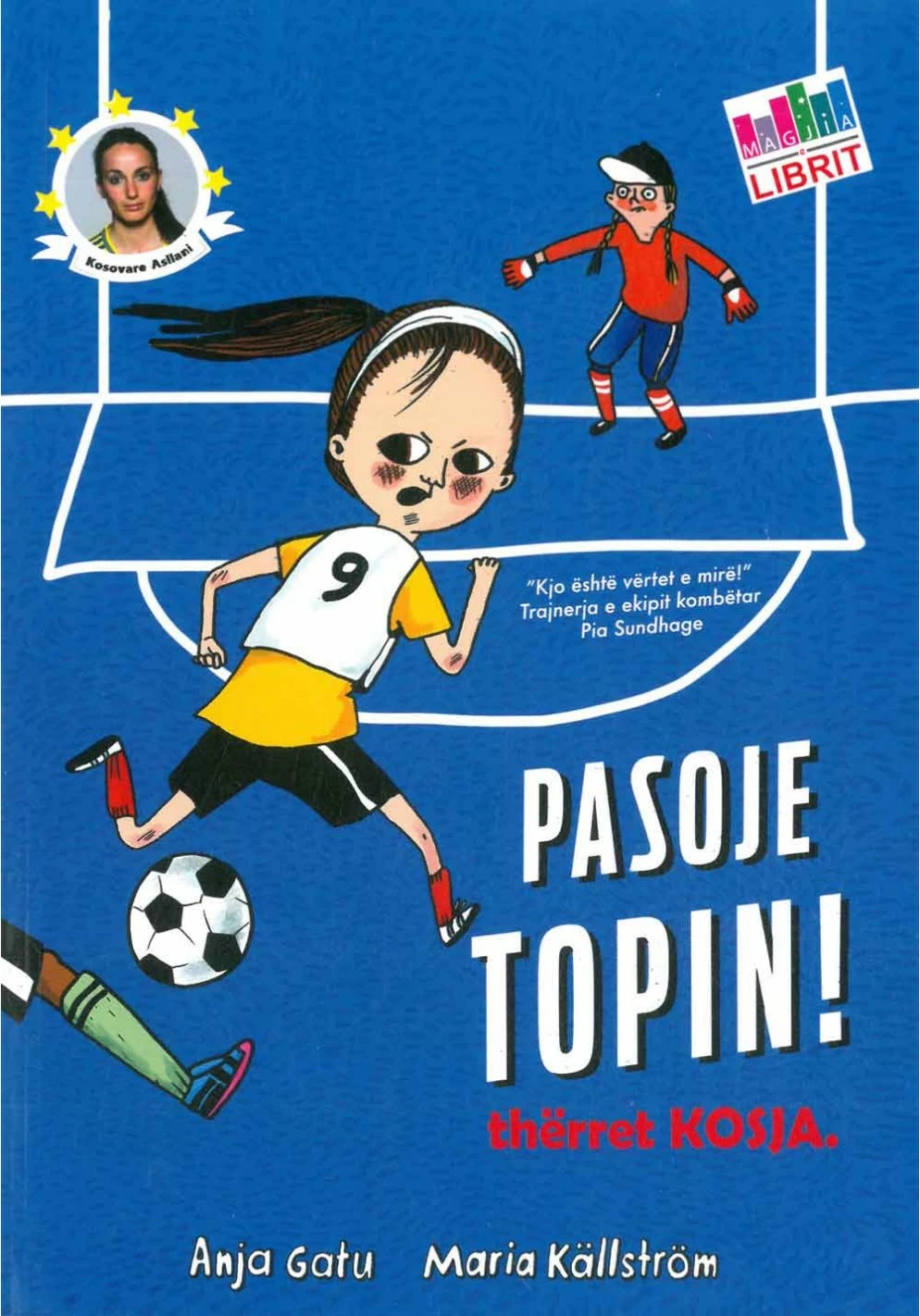 Pasoje Topin ! Therret Kosja - Anja Gatu