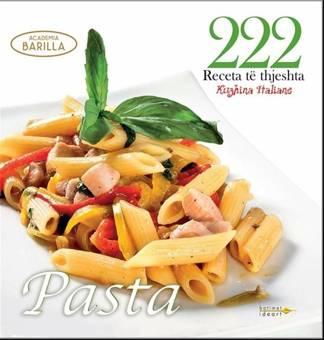 222 Pasta Receta Te Thjeshta - Akademia Barilla