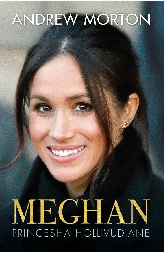 Meghan : Princesha Hollivudiane - Andrew Morton