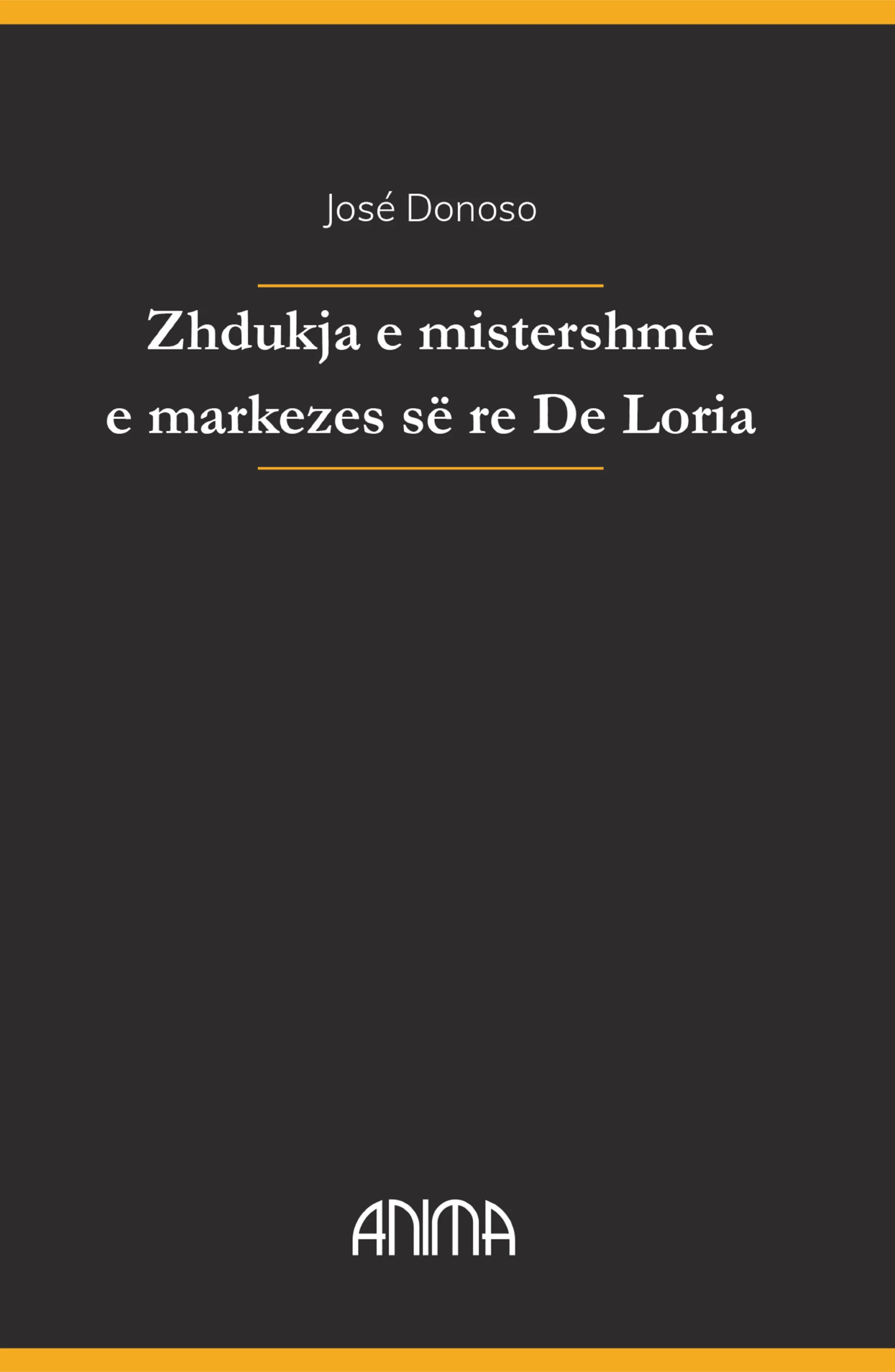 Zhdukja e mistershme e markezes së re De Loria, autori Jose Donoso