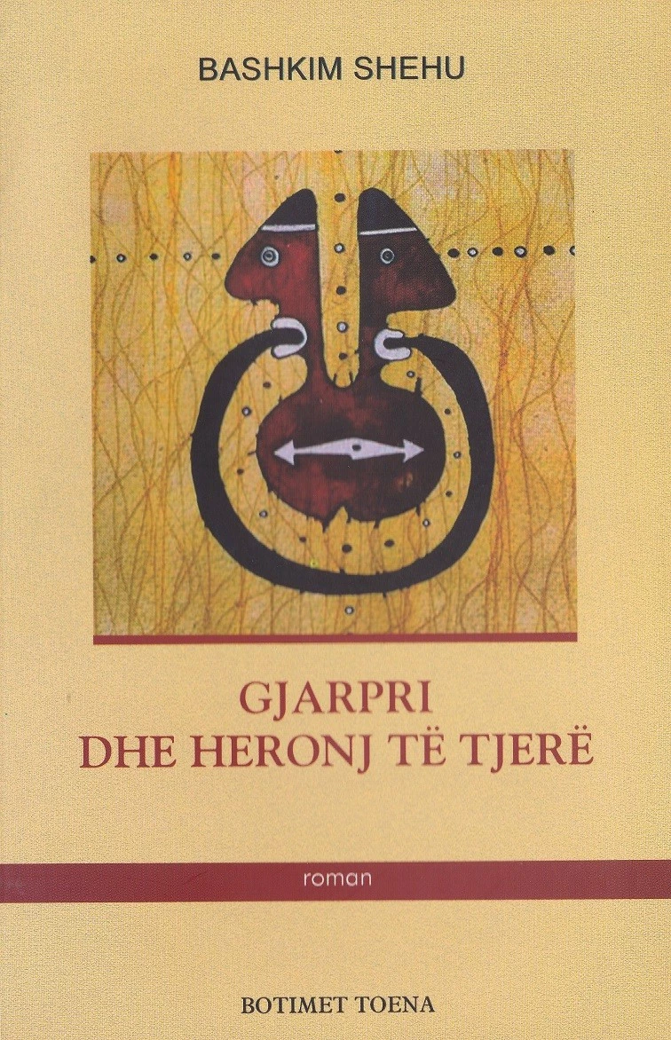 Gjarpri Dhe Heronj Te Tjere - Bashkim Shehu
