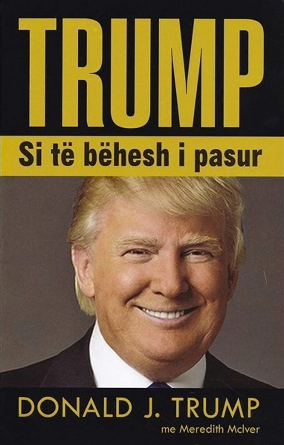 Si Te Behesh I Pasur - Donald j. Trump