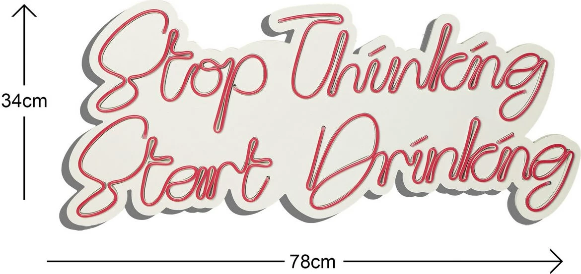 Dritë dekorative LED plastike për mur, 'Stop Thinking Start Drinking', e kuqe