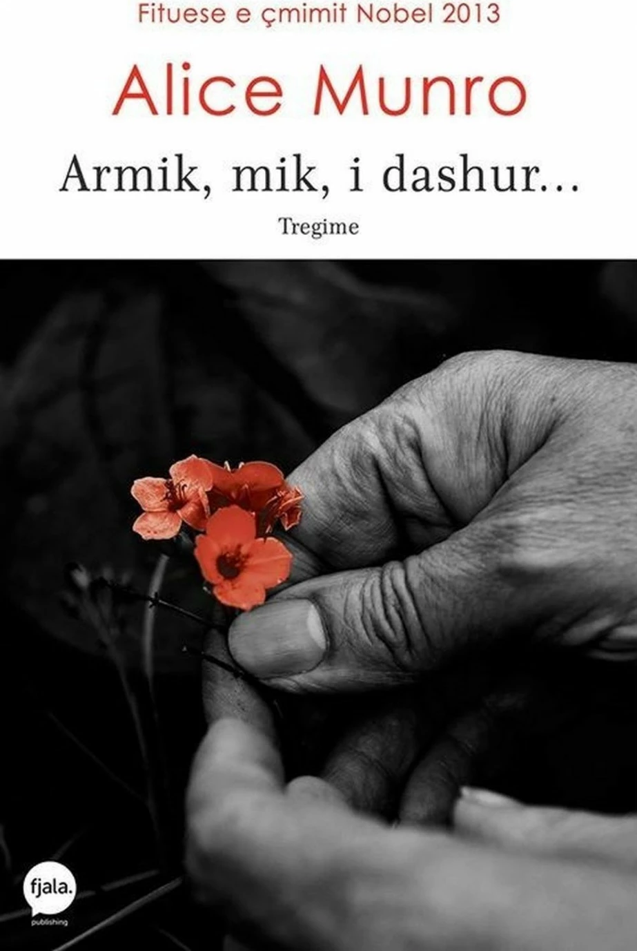 Armik, Mik, I Dashur... - Alice Munro